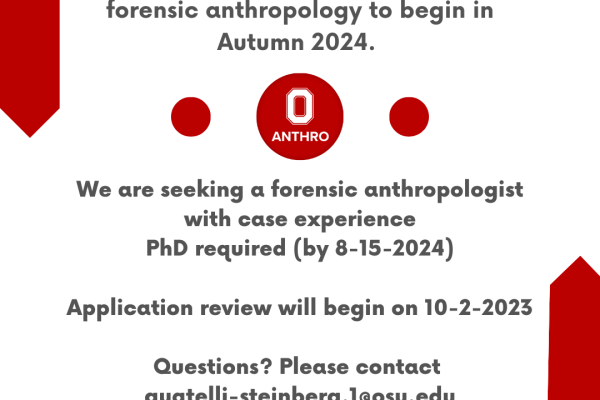 We are seeking a forensic anthropologist with case experience, PhD required
