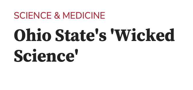 Science and Medicine; Ohio State's Wicked Science