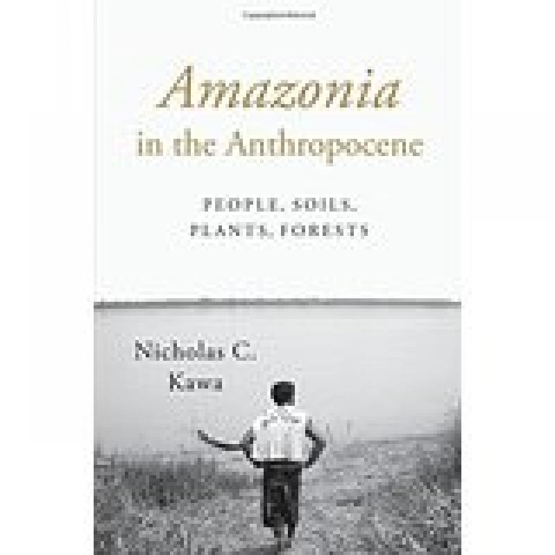 Amazonia in the Anthropocene (Kawa)