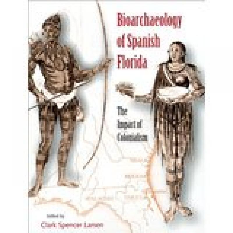 Bioarchaeology of Spanish Florida (Larsen)
