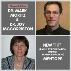 FIT Mentors Dr. Moritz and Dr. McCorriston This image displays FIT Mentors Dr. Moritz and Dr. McCorriston