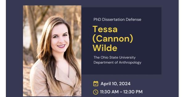 Tessa Wilde Dissertation Defense | Department of Anthropology