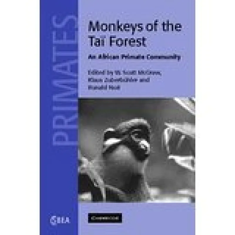 Monkeys of the Tai Forest (McGraw and Zuberbuhler)