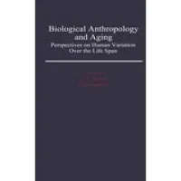 Biological Anthropology and Aging (Crews and Garruto)